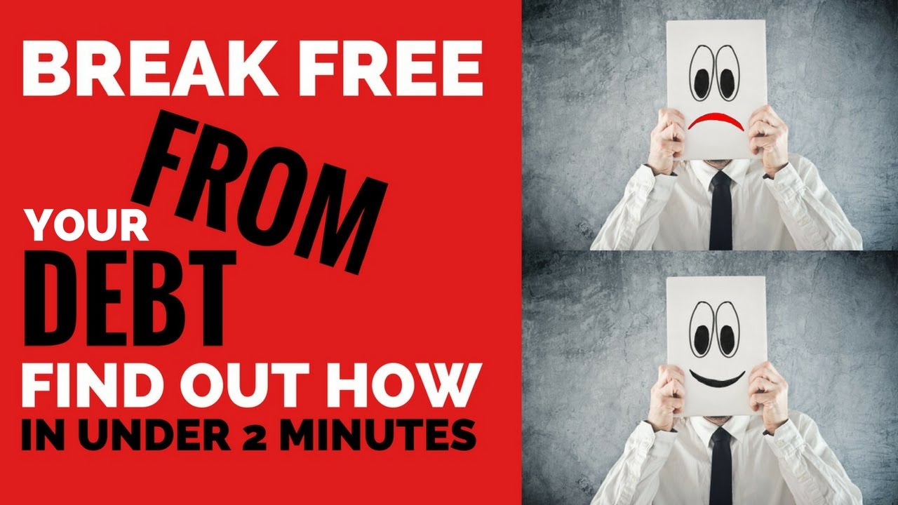 Break Free From Debt Find Out How In Under 2 Minutes